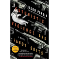 Futuristic Violence and Fancy Suits