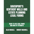 Davenport's Kentucky Wills And Estate Planning Legal Forms