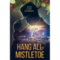 Hang All The Mistletoe