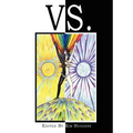 Vs.: Duality and Conflict in Magick, Mythology and Paganism