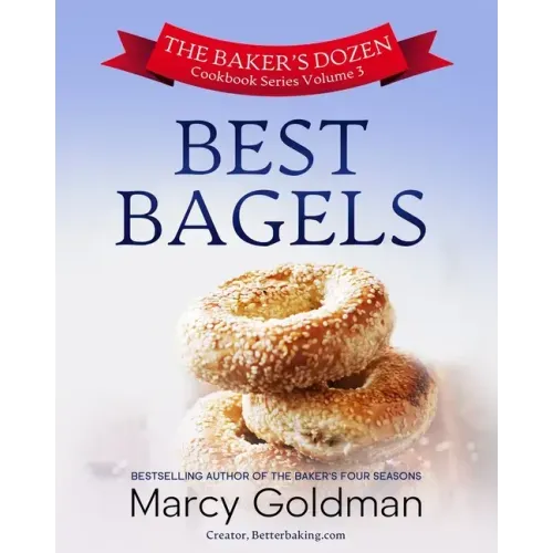The Baker's Dozen Volume Three Best Bagels