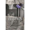 Eugenia: A Man