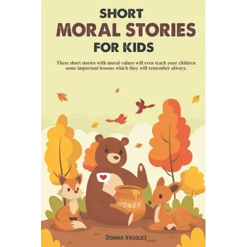 Short Moral Stories for Kids: These short stories with moral values will even teach your children some important lessons which they will remember al