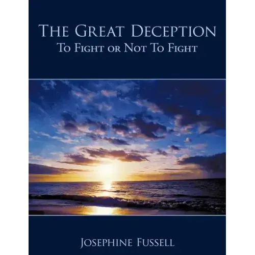 The Great Deception: To Fight or Not To Fight