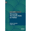 Discussing the Islamic State on Twitter