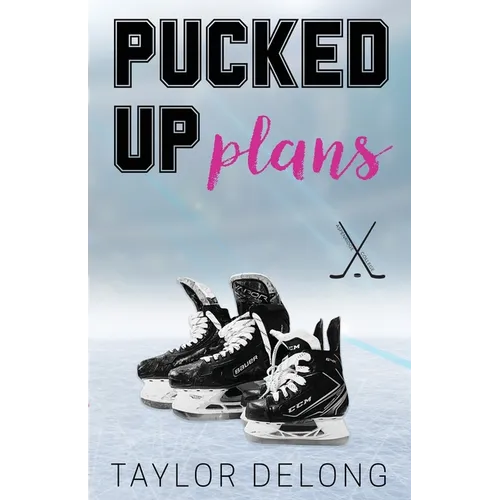 Pucked Up Plans