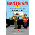 Bantaism II: The Metaphysics of Mainnu Ki