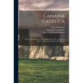 Carmina Gadelica: Hymns And Incantations With Illustrative Notes On Words, Rites, And Customs, Dying And Obsolete