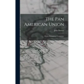The Pan American Union: Peace, Friendship, Commerce