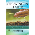 Growing in Faith!: A guide to help you begin your Christian life