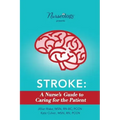 Stroke: A Nurse's Guide to Caring for the Patient