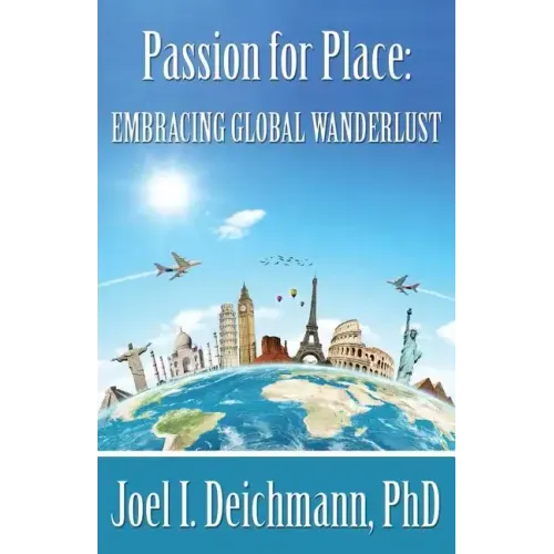Passion for Place: Embracing Global Wanderlust