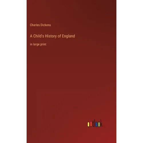 A Child's History of England: in large print