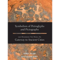 Symbolism of Petroglyphs and Pictographs Near Mountainair, New Mexico, the Gateway to Ancient Cities