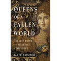 Queens of a Fallen World: The Lost Women of Augustine's Confessions