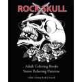 Rock Skull Adult Coloring Books: Stress Relieving Patterns: Day of the Dead, Dia De Los Muertos Coloring Pages, Sugar Skull Art Coloring Books, colori