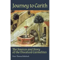Journey to Carith: The Sources and Story of the Discalced Carmelites