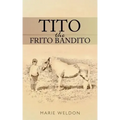 Tito the Frito Bandito