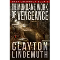 The Mundane Work of Vengeance
