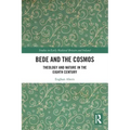 Bede and the Cosmos: Theology and Nature in the Eighth Century
