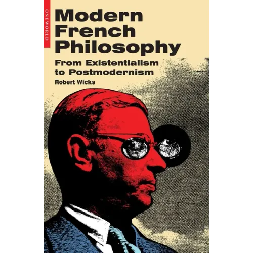 Modern French Philosophy: From Existentialism to Postmodernism