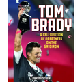 Tom Brady: A Celebration of Greatness on the Gridiron