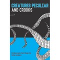 Creatures Peculiar and Crooks