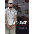 A Change Is Gonna Come: A Memoir of Coping with the Harsh Realities of Life