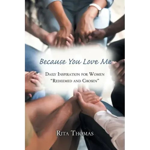 Because You Love Me: Daily Inspiration for Women "Redeemed and Chosen"