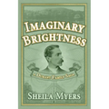 Imaginary Brightness: a Durant Family Saga - A Novel
