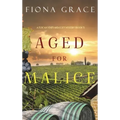 Aged for Malice (A Tuscan Vineyard Cozy Mystery-Book 7)