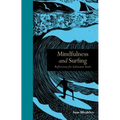Mindfulness and Surfing: Reflections for Saltwater Souls