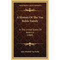 A History Of The Van Sickle Family: In The United States Of America (1880)