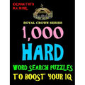 1,000 Hard Word Search Puzzles to Boost Your IQ: Fun Way to Improve Brain & Memory