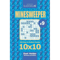 Sudoku Minesweeper - 200 Easy to Medium Puzzles 10x10 (Volume 9)