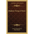 Brigham Young at Home