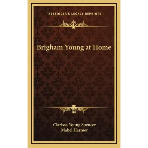 Brigham Young at Home