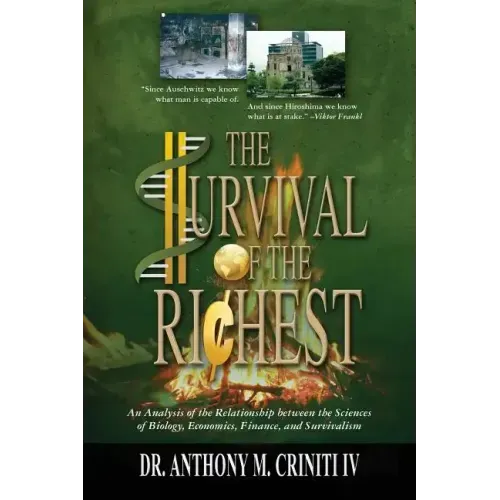 The Survival of the Richest: An Analysis of the Relationship between the Sciences of Biology, Economics, Finance, and Survivalism