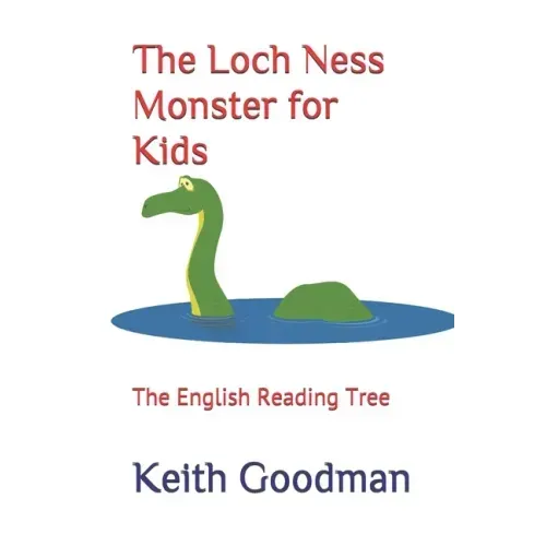 The Loch Ness Monster for Kids: The English Reading Tree