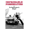 Improbable Possibilities: An Entrepreneur's Quest