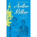 Another Mother: A Jamaican Woman, The Jewish Boy She Raised and His Quest for Her Secret History