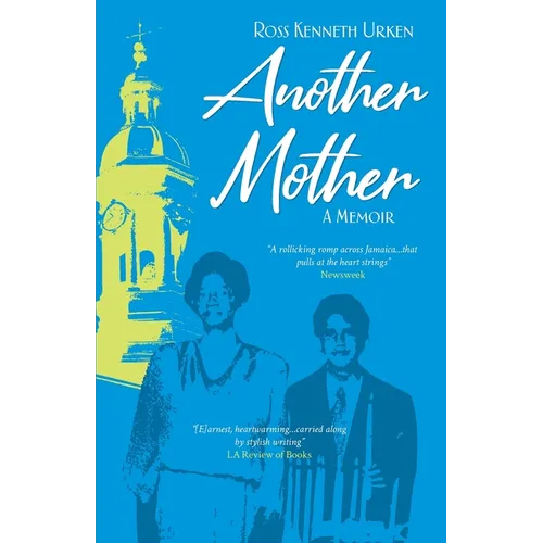 Another Mother: A Jamaican Woman, The Jewish Boy She Raised and His Quest for Her Secret History