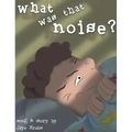 What Was That Noise?
