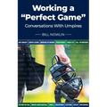 Working a "Perfect Game": Conversations with Umpires