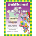 World Regional Maps Coloring Book: Maps of World Regions, Continents, World Projections, USA and Canada