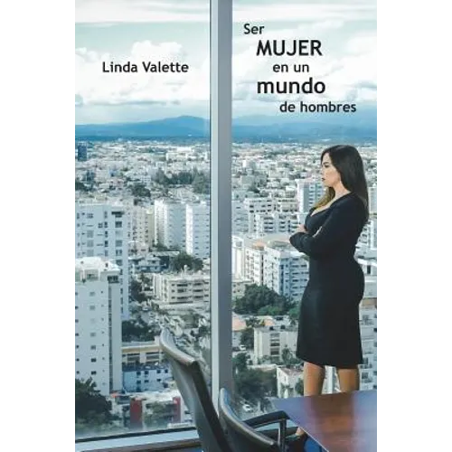 Ser mujer en un mundo de hombres