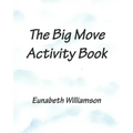 The Big Move Activity Book