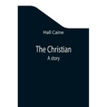 The Christian; A story