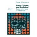 Race, Culture, and Evolution: Essays in the History of Anthropology