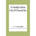 Fitz Randolph Traditions; A Story Of A Thousand Years